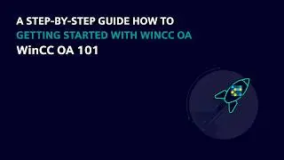 Step-by-Step Introduction to WinCC OA: 101