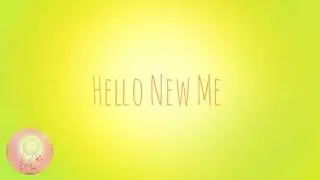 Hello New Me
