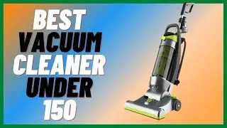 Best Vacuum Under 150 in 2022 &ndash; With Comparisons & Buying Guide