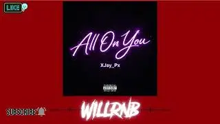 XJay_Px - All On You (RnBass 2026)