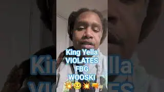 КОРОЛЬ ЙЕЛЛА НАРУШАЕТ ПРАВИЛА FBG WOOSKI 💥🥴🔫💥👀😮🔥