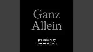 Ganz Allein