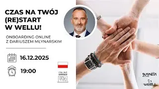 Czas na Tw&oacute;j RE(START) w WellU! Onboarding online z Dariuszem Młynarskim