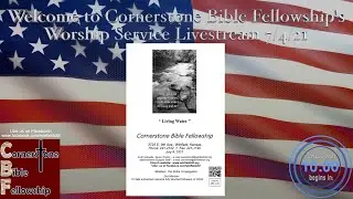 &ldquo; Living Water &rdquo;  John 7:37-52  Pastor Scott Schaefer  July 4, 2021