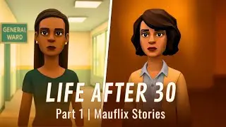 LIFE AFTER 30 | An Animated Mauflix Story | PART 1 (Faith-Based Drama)