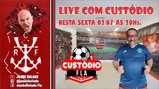 LIVE AO VIVO AGORA - COM CUST&Oacute;DIO FLA