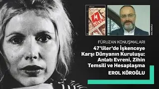 47’liler’de İşkenceye Karşı Dünyanın Kuruluşu: Anlatı Evreni, Zihin Temsili ve Hesaplaşma