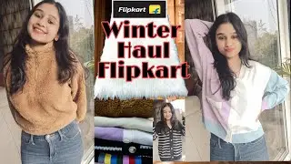 Flipkart Winter Wear Haul| Sale| 40-80% off| Affordable Winter Collection|