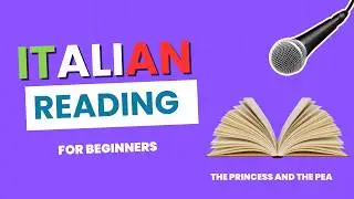SLOW ITALIAN READING, The Princess and the Pea