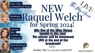 Live! Free Wig Giveaway! Raquel Welch 2024 Update! Congratulations to Our Winner!!