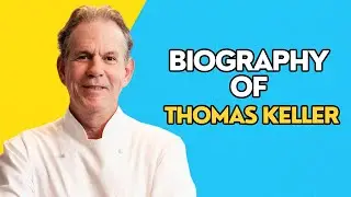 Chef Thomas Keller biography | Who is Thomas Keller | The Cook Book