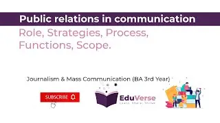 Public relations | Role, Strategies, Process ,Functions, Scope