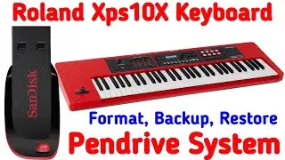 Roland Xps10X Keyboard USB Pendrive System | Xps10X Backup / Restore / Format 