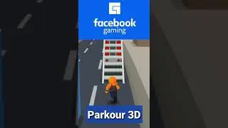 Parkour 3D - Facebook Gaming | Best Online Running Game