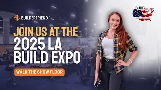 Visit the LA Build Expo 2025 with Builderfriend