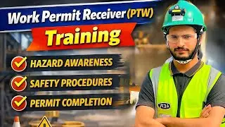 Work Permit Receiver Training | WPR Role and responsibility | Stop work ✋ 
