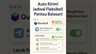 Jadwalkan Follow-Up Otomatis di Quods.id