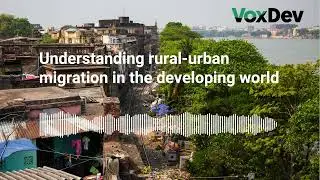 Understanding rural-urban migration in the developing world: Mushfiq Mobarak