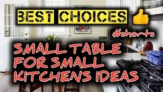 SMALL TABLE FOR SMALL KITCHEN IDEAS 👍