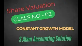Share Valuation- Constant Growth Model