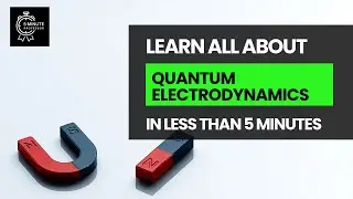 Learn all about Quantum Electrodynamics (QED) in LESS THAN 5 minutes - Physics