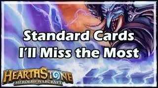 [Hearthstone] Standard Cards I’ll Miss the Most