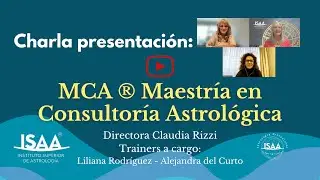 MCA&reg; MAESTR&Iacute;A EN CONSULTOR&Iacute;A ASTROL&Oacute;GICA - Claudia Rizzi, Trainers Lili Rodr&iacute;guez y Ale del Curto.