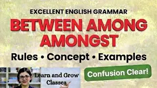 Excellent English Grammar: Preposition Part - 7 (Between/ Among/Amongst)