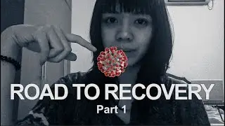 I GOT COVID 19: MY ROAD TO RECOVERY (PART1)