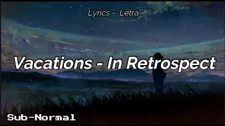 Vacations - In Retrospect 