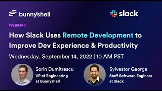 How Slack Uses Remote Development to Improve Dev Efficiency and Productivity