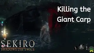 Sekiro Guide: Killing the Giant Carp