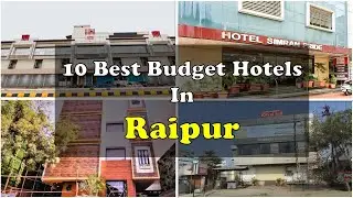10 Best Budget Hotels In Raipur Near Railway Station | रायपुर में सस्ते होटल