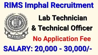 RIMS Imphal Recruitment 2020 - Walk in for Lab Technician & Technical Officer Posts