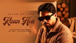 Kaun Hou - Arjan Dhillon, Mxrci (Album) | Latest Punjabi Songs 2026 | ArjanX