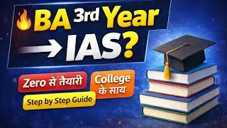 BA 3rd Year से UPSC कैसे करें? | Zero से IAS Roadmap (Hindi)