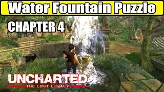 Solving the Water Fountain Puzzle Guide - Chapter 4 | Uncharted the Lost Legacy