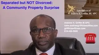 Separated But Not Divorced - www.andrewgriffinlawoffice.com  San Diego Attorney