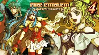 Fire Emblem: The Sacred Stones - Part 4 [Just Use Seth]