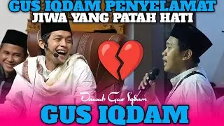 MASYAALLAH‼️BISA MOVE ON BERKAT KATA MUTIARA GUS IQDAM | GUS IQDAM TERBARU 2026