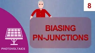 Biasing of PN Junctions: Course Photovoltaics #08