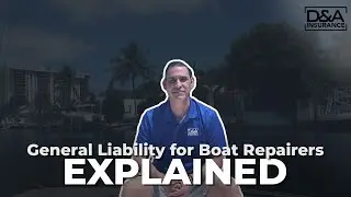 General Liability for Boat Repairers Explained
