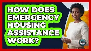 How Does Emergency Housing Assistance Work?