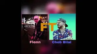 CHEB BILAL FT FLENN - NTIYA
