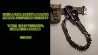 Does a real personal retention lanyard have use in Airsoft? Yates 566 SF, Review.