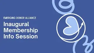 Emerging Donor Alliance 2025 New Member Informational Session