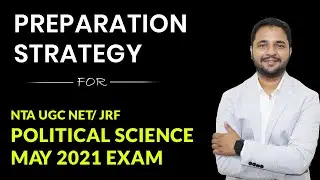 NTA UGC NET POLITICAL SCIENCE 2021 | NEW STRATEGY AND PREPARATION BY ANURAG SHARMA SIR