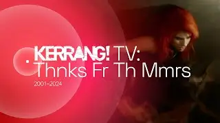 Kerrang! TV: Thnks Fr Th Mmrs (2001–2024)
