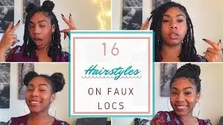 FAUX LOC HAIRSTYLES!!| 16 Different Ways (Easy)