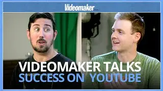 Videomaker Talks: Finding Success on YouTube